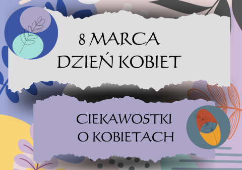 Gazetka - "Dzień Kobiet - ciekawostki o kobietach".